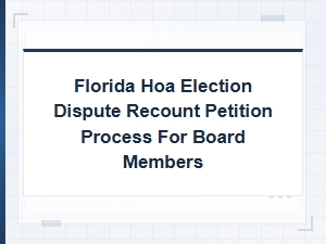 Filing a Recount Request for Florida Hoa Board Elections