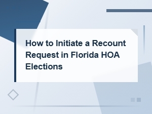 How to Request a Recount in Florida Hoa Elections