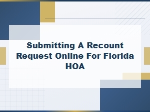 How to Request a Recount for a Florida Hoa Election