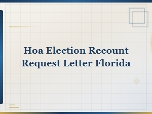 Grounds for Requesting an Hoa Election Recount in Florida