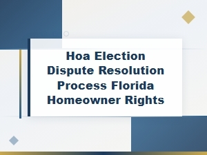 Hoa Election Dispute Resolution in Florida